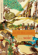 Au fil des routes de la soie
